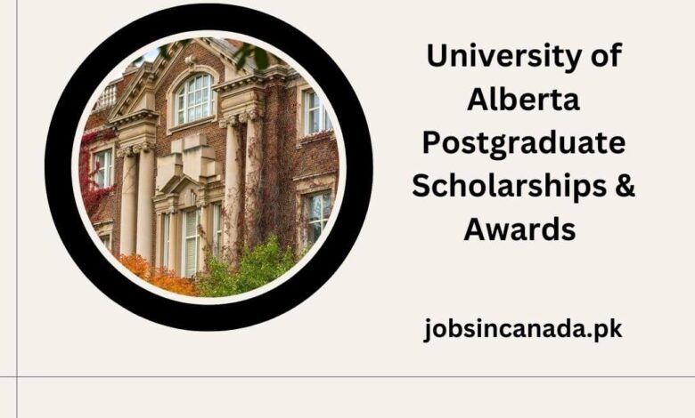 University of Alberta Postgraduate Scholarships & Awards