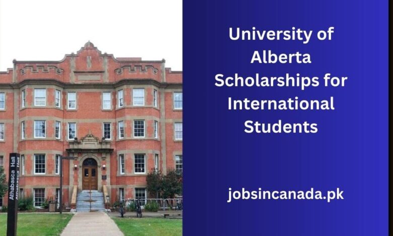 University of Alberta Scholarships for International Students