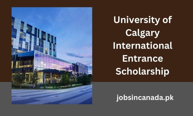 University of Calgary International Entrance Scholarship