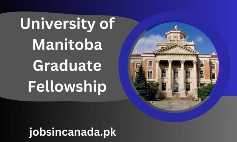 University of Manitoba Graduate Fellowship