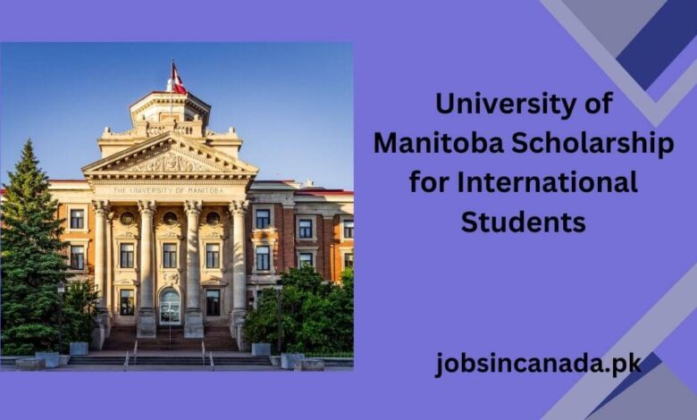 University of Manitoba Scholarship for International Students