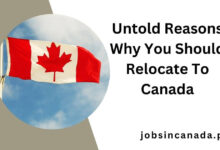 Untold Reasons Why You Should Relocate To Canada