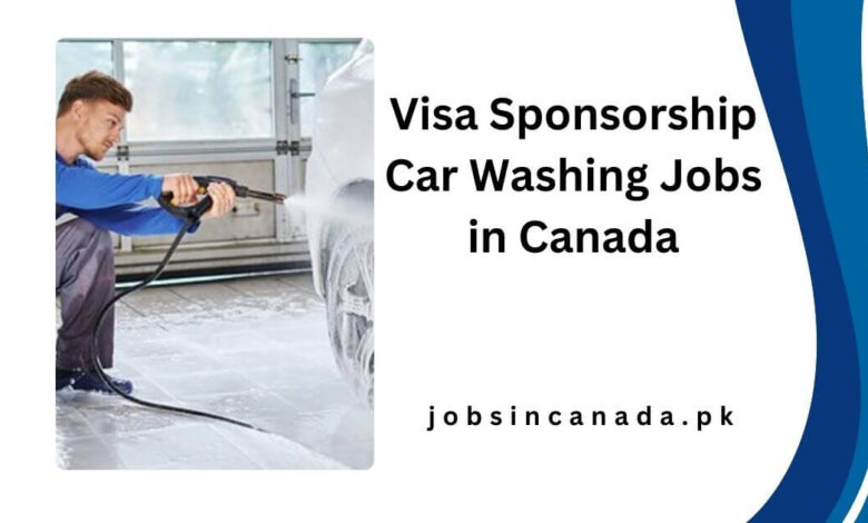 Visa Sponsorship Car Washing Jobs in Canada