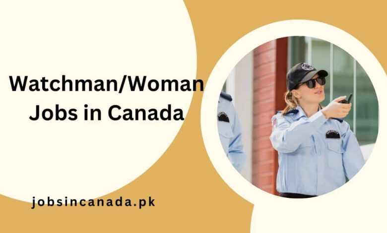 WatchmanWoman Jobs in Canada