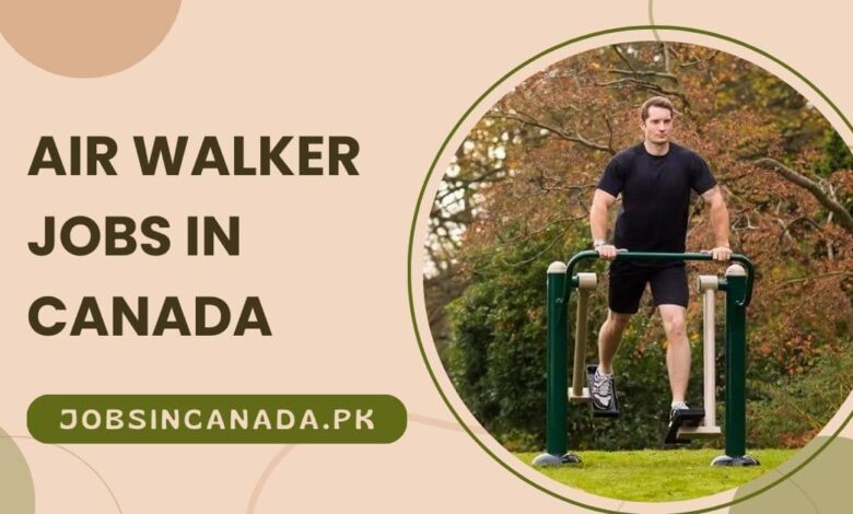 Air Walker Jobs in Canada