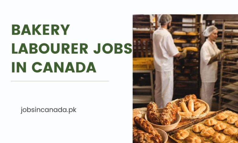 Bakery Labourer Jobs in Canada