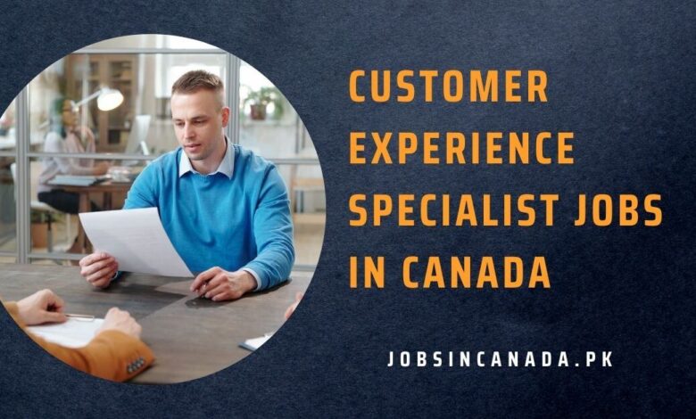 Customer Experience Specialist Jobs in Canada