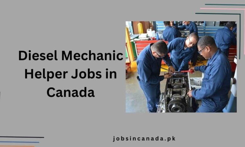 Diesel Mechanic Helper Jobs in Canada