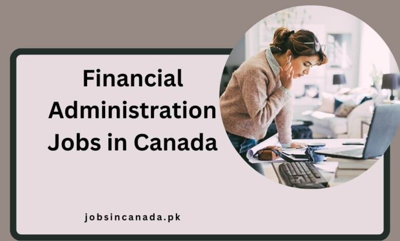 Financial Administration Jobs in Canada