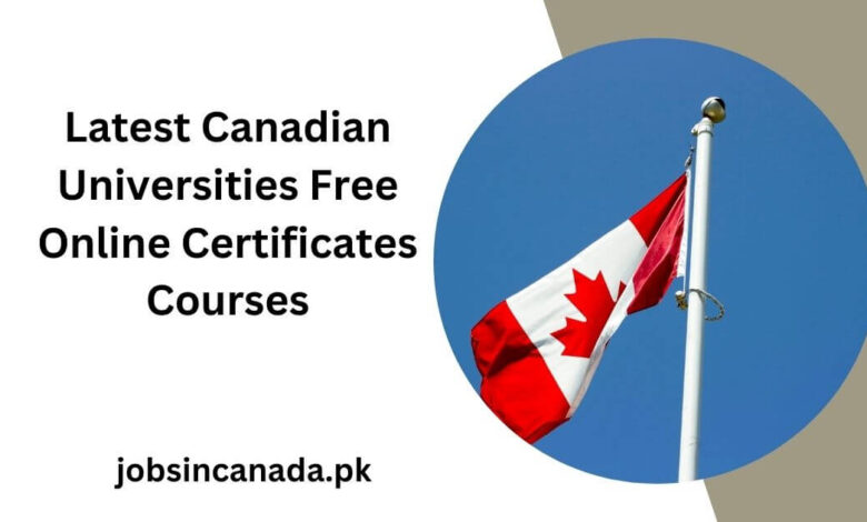 Latest Canadian Universities Free Online Certificates Courses