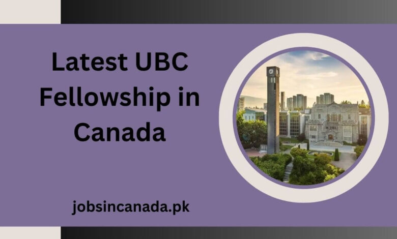 Latest UBC Fellowship in Canada