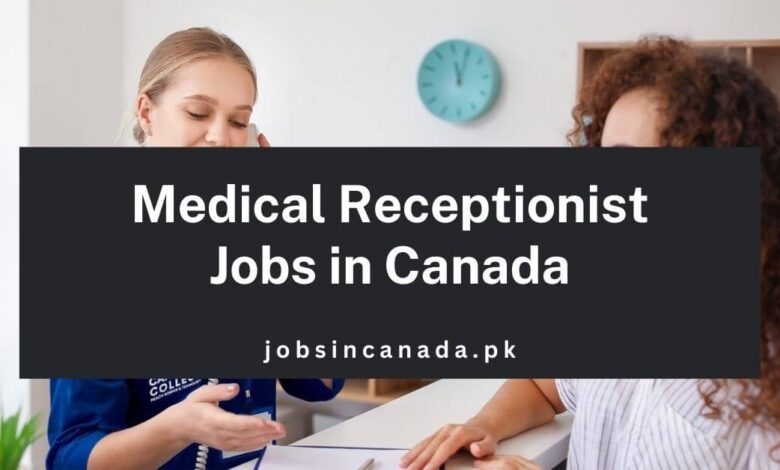 Medical Receptionist Jobs in Canada