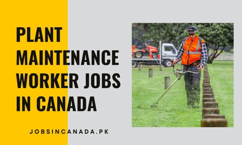 Plant Maintenance Worker Jobs in Canada