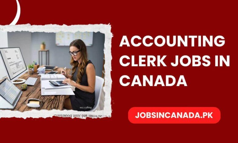 Accounting Clerk Jobs in Canada