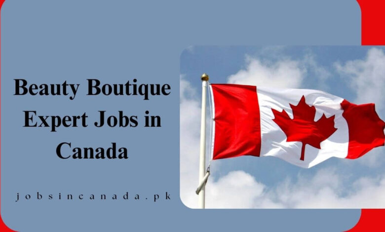 Beauty Boutique Expert Jobs in Canada