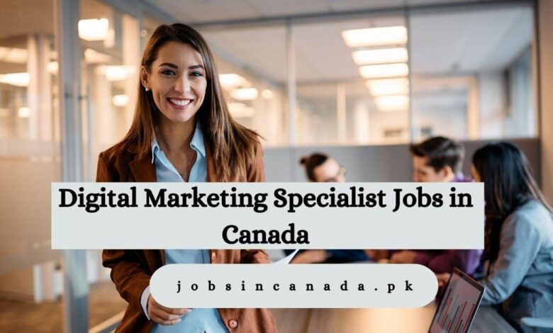 Digital Marketing Specialist Jobs in Canada