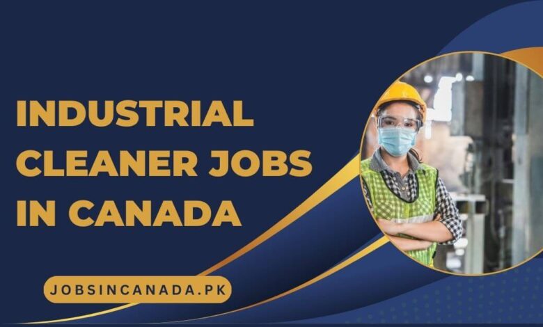 Industrial Cleaner Jobs in Canada