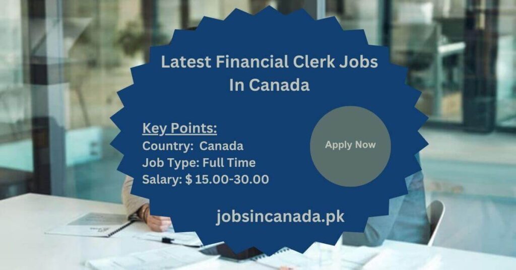 Latest Financial Clerk Jobs In Canada