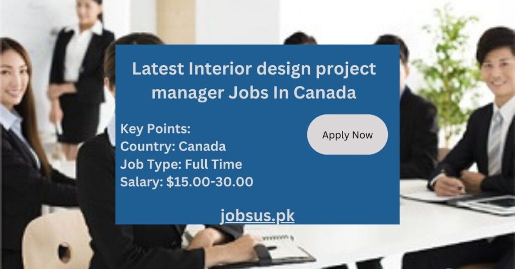 Latest Interior design project manager Jobs In Canada