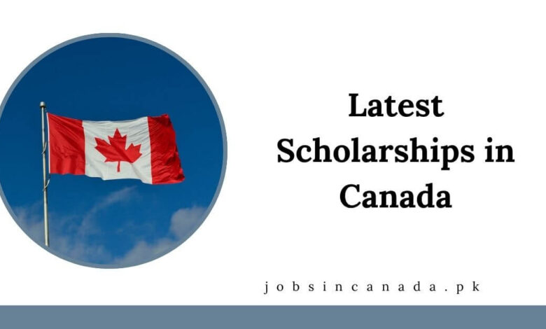 Latest Scholarships in Canada