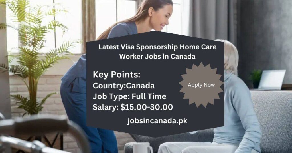 Latest Visa Sponsorship Home Care Worker Jobs in Canada