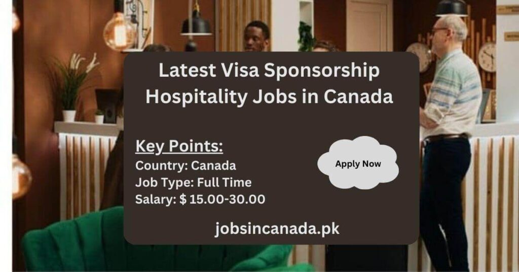 Latest Visa Sponsorship Hospitality Jobs in Canada