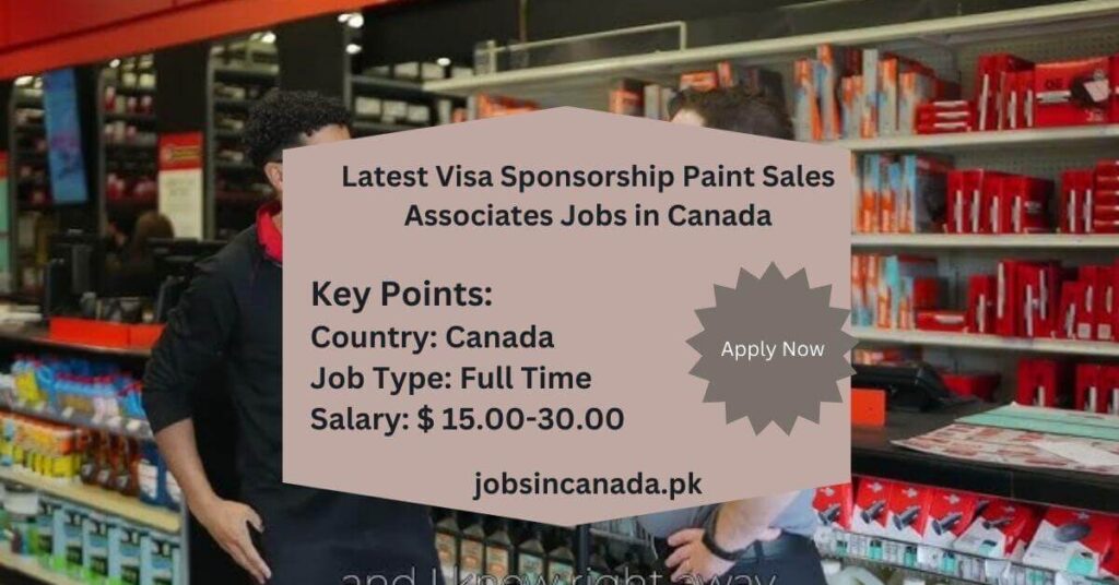 Latest Visa Sponsorship Paint Sales Associates Jobs in Canada