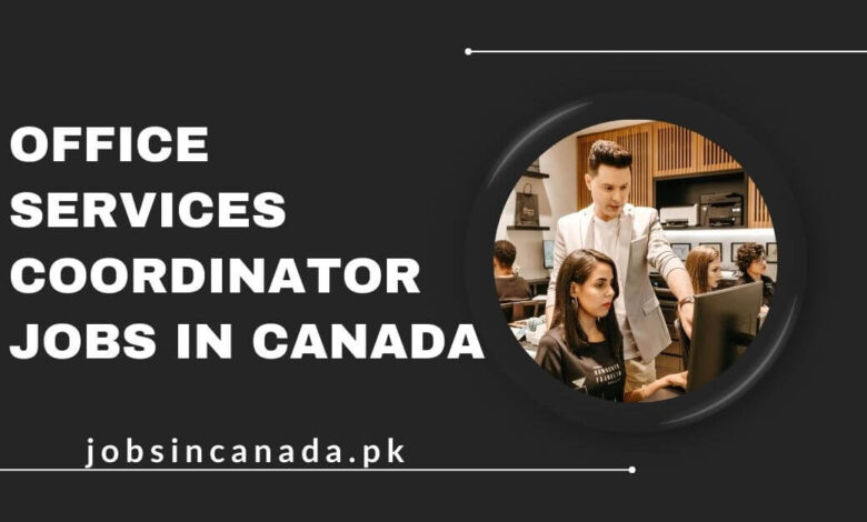 Office Services Coordinator Jobs in Canada