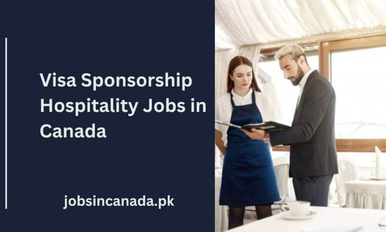 Visa Sponsorship Hospitality Jobs in Canada