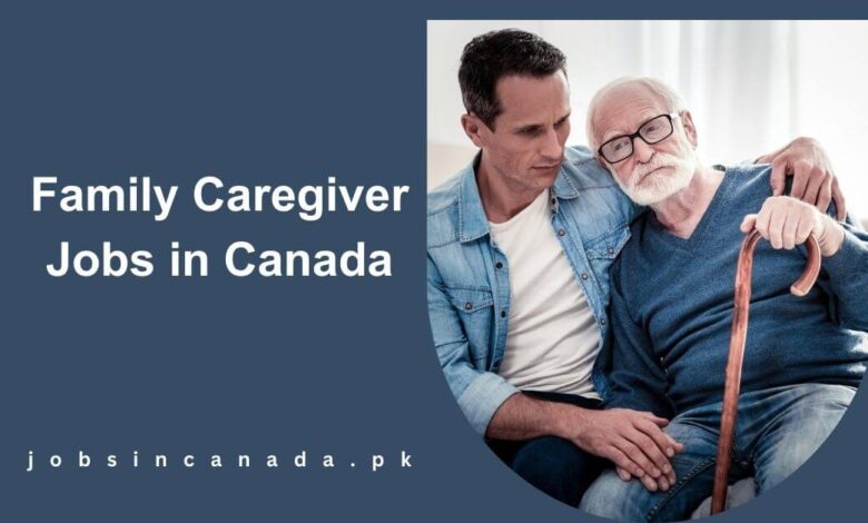 Family Caregiver Jobs in Canada