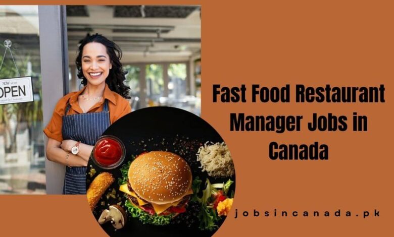 Fast Food Restaurant Manager Jobs in Canada