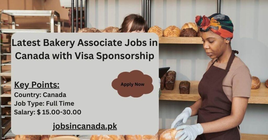 Latest Bakery Associate Jobs in Canada with Visa Sponsorship