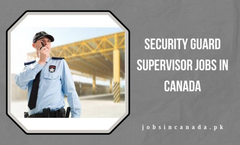 Security Guard Supervisor Jobs in Canada