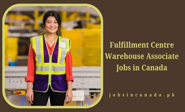 Fulfillment Centre Warehouse Associate Jobs in Canada