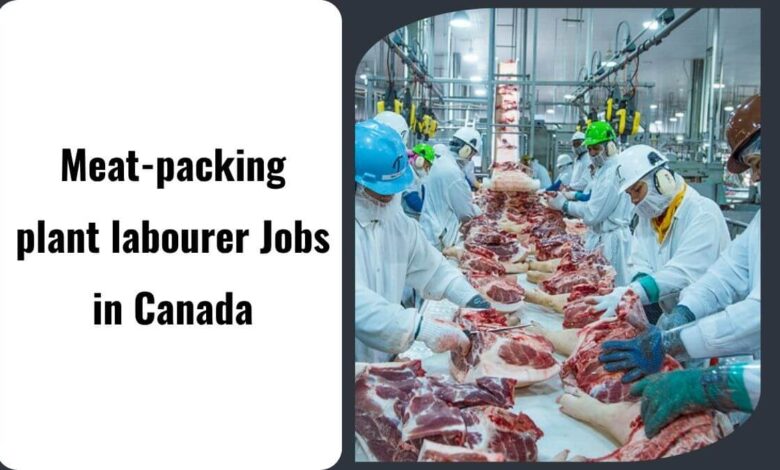 Meat-packing plant labourer Jobs in Canada